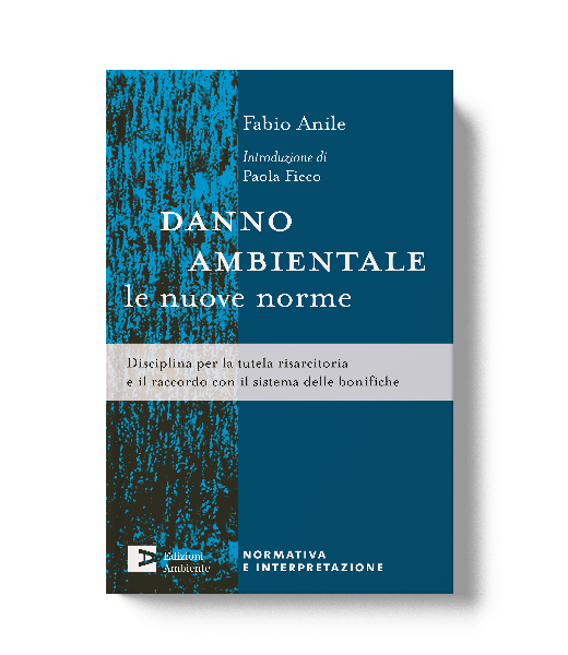 Danno ambientale: le nuove norme