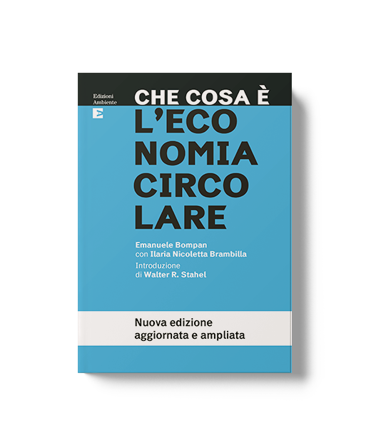 Che cosa è l'economia circolare – Nuova edizione aggiornata e ampliata