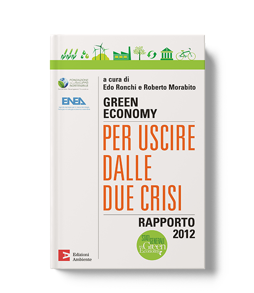 Green economy: per uscire dalle due crisi