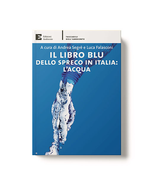 Il libro blu dello spreco in Italia: l’acqua